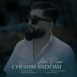 دانلود آهنگ ابول پوپا چش بادومی ابول پوپا چش بادومی